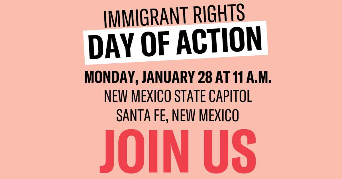Immigrant Day of Action ACLU of New Mexico
