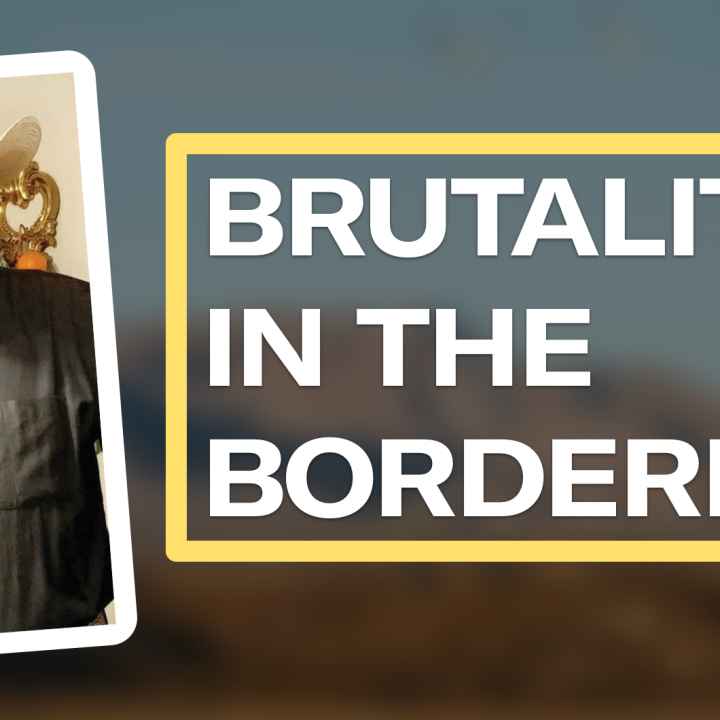 Brutality in the borderlands
